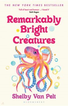 Remarkably Bright Creatures Bloomsbury