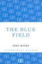 Moore John The Blue Field цена и фото