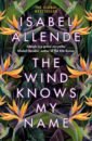 Allende Isabel The Wind Knows My Name