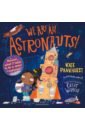 Pankhurst Kate We Are All Astronauts. Discover what it takes to be a space explorer! patel parshati my book of stars and planets a fact filled guide to space