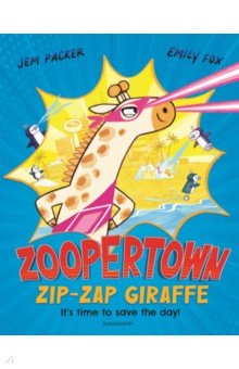 Zoopertown. Zip-Zap Giraffe Bloomsbury