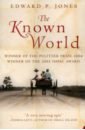 Jones Edward P. The Known World jones edward p the known world