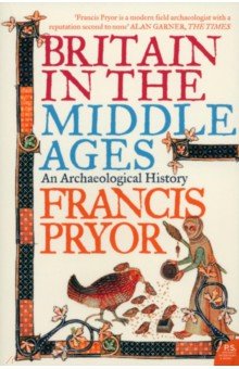 Britain in the Middle Ages. An Archaeological History HarperCollins