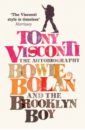 Visconti Tony Tony Visconti. The Autobiography. Bowie, Bolan and the Brooklyn Boy