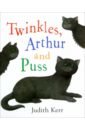 цена Kerr Judith Twinkles, Arthur and Puss