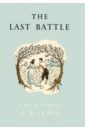 Lewis Clive Staples The Last Battle. A Story for Children lewis clive staples the last battle