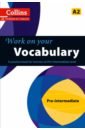 Work on Your Vocabulary. A2 work on your vocabulary a1