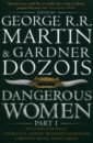 цена Martin George R. R., Sanderson Brandon, Dozois Gardner Dangerous Women. Part 1