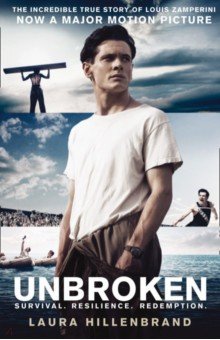 

Unbroken. An Extraordinary True Story of Courage and Survival