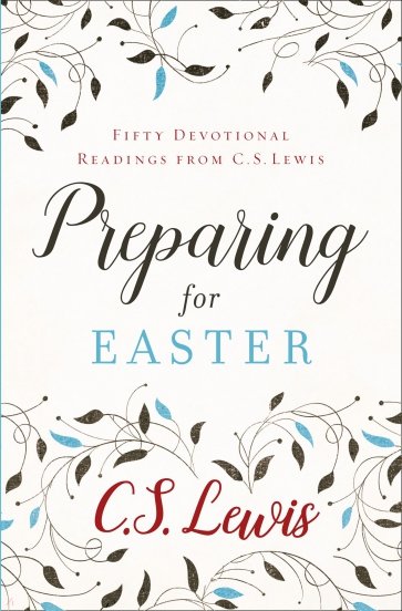 Preparing for Easter. Fifty Devotional Readings