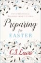 Lewis Clive Staples Preparing for Easter. Fifty Devotional Readings