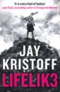 Kristoff Jay LIFEL1K3. Lifelike