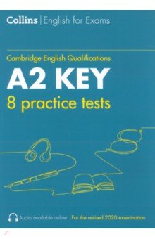 Cambridge English Qualification. Practice Tests for A2 Key. KET. 8 Practice Tests Collins