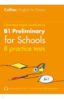 Cambridge English Qualification. Practice Tests for B1 Preliminary for Schools. Volume 1 Collins