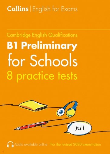 Cambridge English Qualification. Practice Tests for B1 Preliminary for Schools. Volume 1