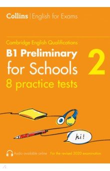 Cambridge English Qualification. Practice Tests for B1 Preliminary for Schools. Volume 2 Collins