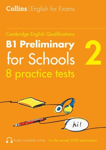 Cambridge English Qualification. Practice Tests for B1 Preliminary for Schools. Volume 2