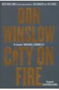 Winslow Don City on Fire winslow don the winter of frankie machine