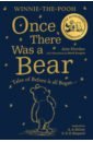 Riordan Jane Winnie-the-Pooh. Once There Was a Bear. Tales of Before it all Began winnie the pooh happy birthday to you