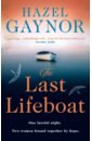 Gaynor Hazel The Last Lifeboat stott rebecca in the days of rain