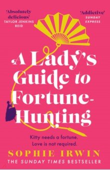 A Lady s Guide to Fortune-Hunting