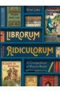 Lake Brian Librorum Ridiculorum. A Compendium of Bizarre Book