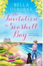 Osborne Bella An Invitation to Seashell Bay osborne bella the promise of summer