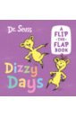 Dr Seuss Dizzy Days. A Flip-the-Flap Book litton jonathan what s the time clockodile board book