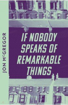 McGregor Jon - If Nobody Speaks of Remarkable Things