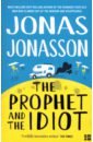 Jonasson Jonas The Prophet and the Idiot jonasson jonas hitman anders