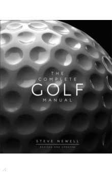 The Complete Golf Manual Dorling Kindersley - фото 1