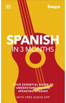 Spanish in 3 Months with Free Audio App Dorling Kindersley