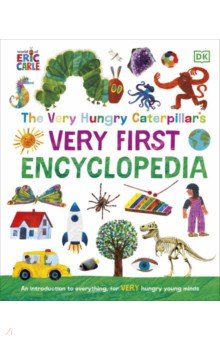 The Very Hungry Caterpillar's Very First Encyclopedia Dorling Kindersley