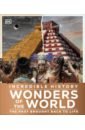 Incredible History Wonders of the World incredible history lost worlds brought back to life