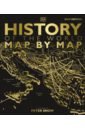 History of the World Map by Map snow p history of the world map by map