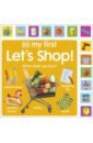 Sirett Dawn Let`s Shop! What Shall We Buy? my first busy book montessori toys for toddlers educational quiet book velcro activity binder busy board learning toys for kids
