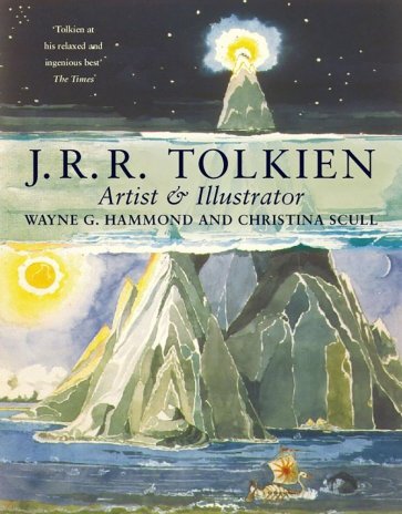 J. R. R. Tolkien. Artist and Illustrator