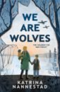 Nannestad Katrina We Are Wolves morpurgo michael in the mouth of the wolf