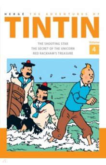 The Adventures of Tintin. Vol 4.The Shooting Star. The Secret of the Unicorn. Red Rackham s Treasure