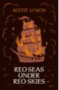 Red Seas Under Red Skies - Lynch Scott