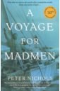 Nichols Peter A Voyage for Madmen