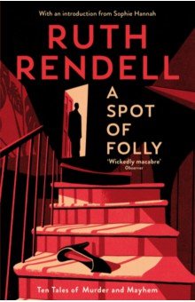 

A Spot of Folly. Ten Tales of Murder and Mayhem