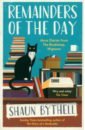 Bythell Shaun Remainders of the Day. More Diaries from The Bookshop, Wigtown donati alba diary of a tuscan bookshop