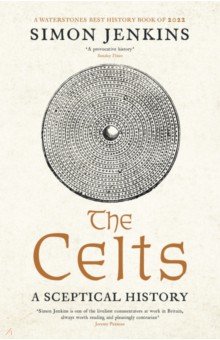 Jenkins Simon - The Celts. A Sceptical History