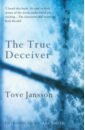 Jansson Tove The True Deceiver the sweetness of doing nothing