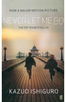Обложка книги Never Let Me Go, Ishiguro Kazuo
