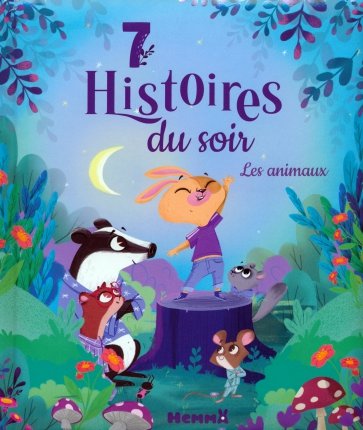 7 histoires du soir. Les animaux. Livres d'histoires