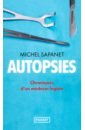 Sapanet Michel Autopsies. Chroniques d'un médecin légiste michel maincent morel the french chef handbook la cuisine de reference