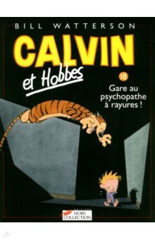 Calvin et Hobbes. Tome 18. Gare au psychopathe   rayures