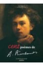 Rimbaud Arthur, Jean-Baptiste Baronian Cent poèmes d'Arthur Rimbaud verlaine paul romances sans paroles suivi de cellulairement
